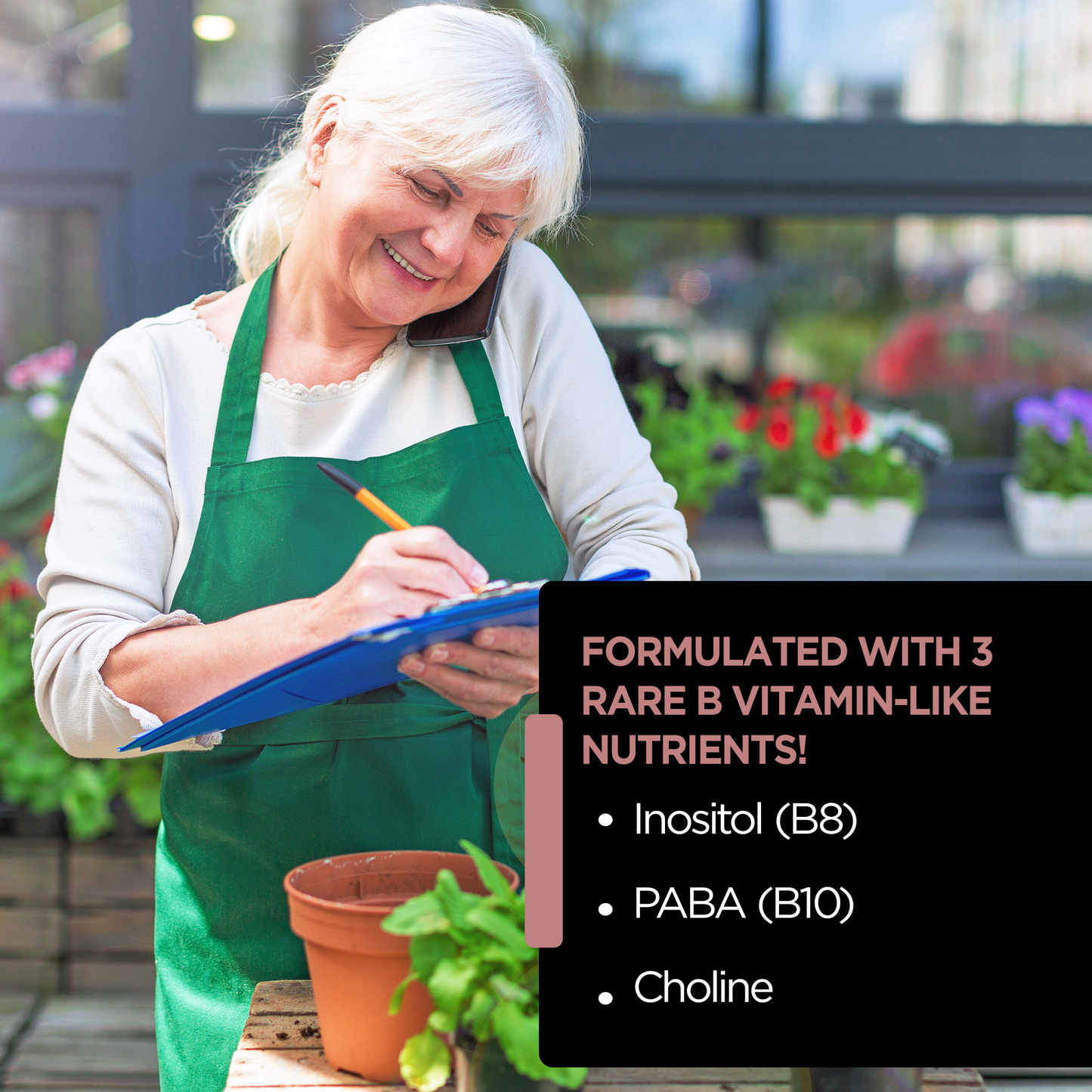 elderly woman florist taking notes while talking on phone, B vitamin nutrients advertisement