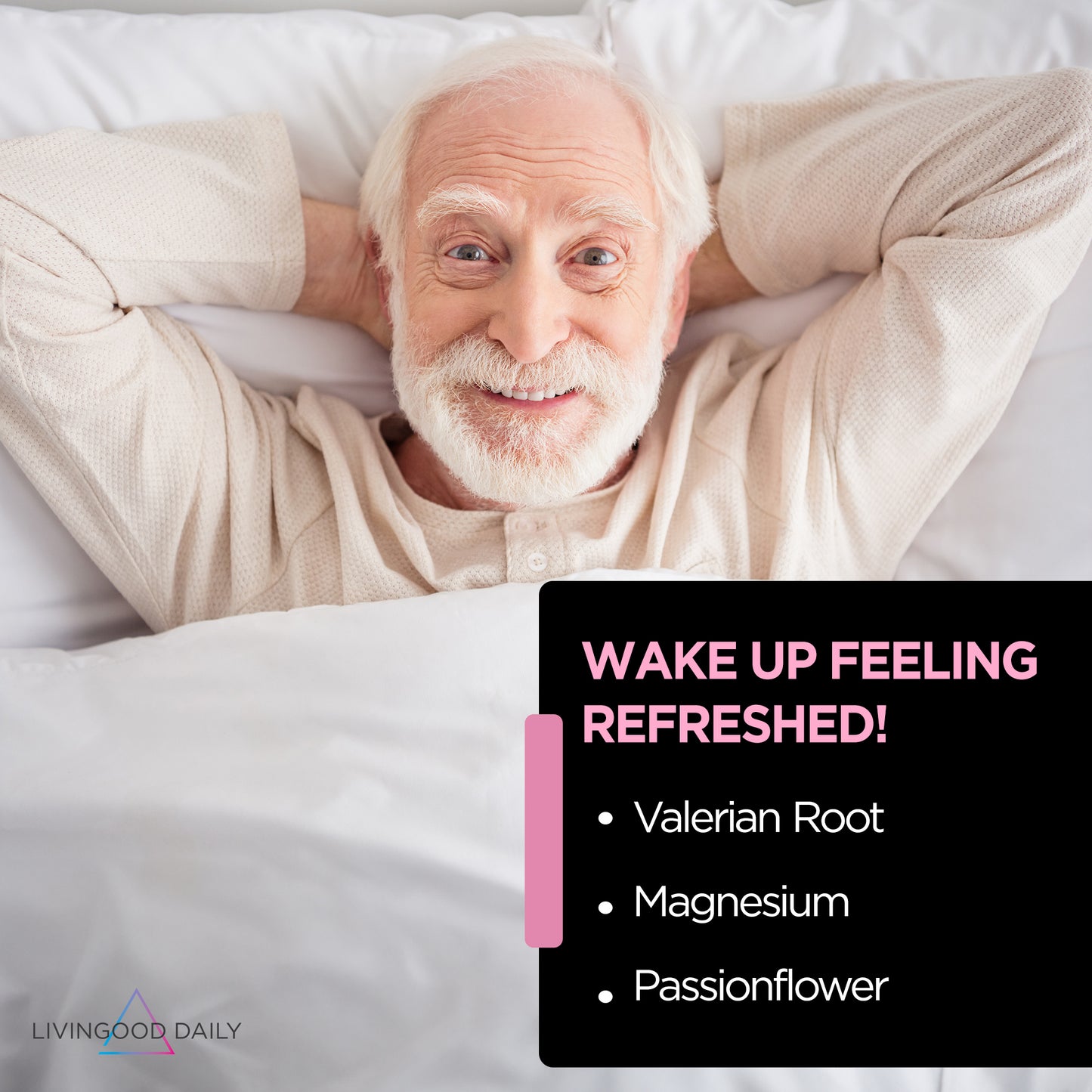 Elderly man smiling in bed with tips for better sleep including Valerian Root, Magnesium, and Passionflower.