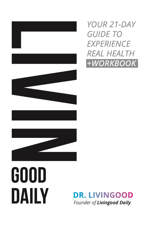 Cover of "Good Daily" 21-day health guide workbook by Dr. Livingood