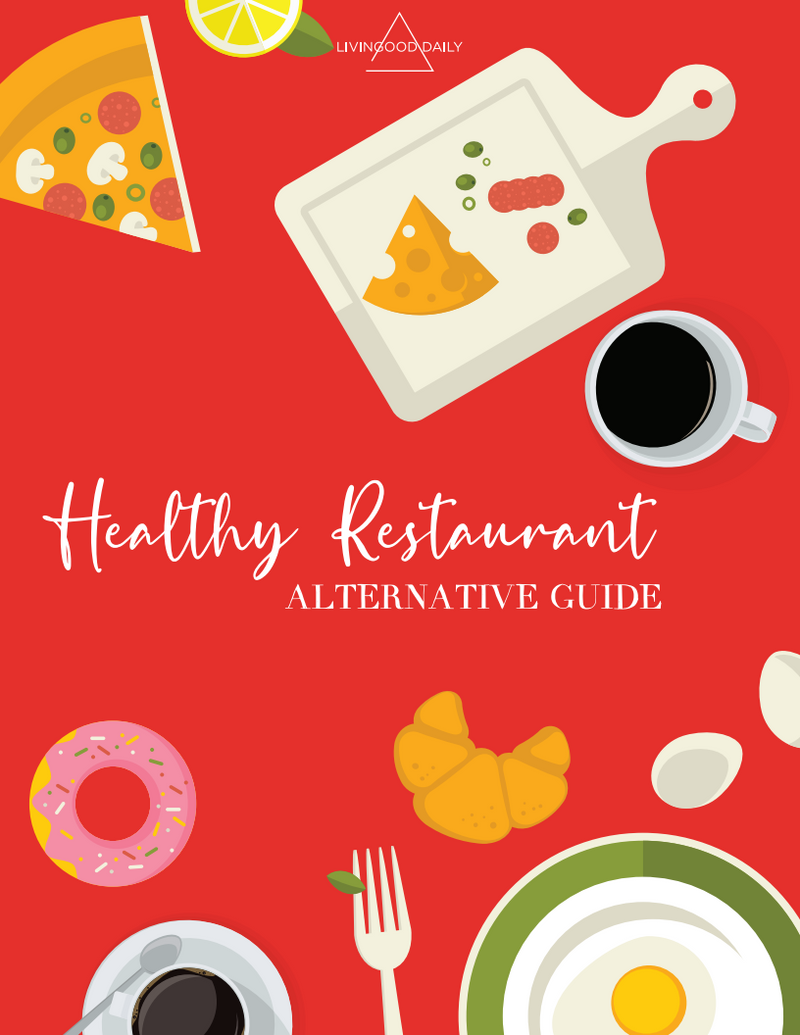 Healthy Restaurant Alternative Recipes [Downloadable PDF] - Livingood Daily